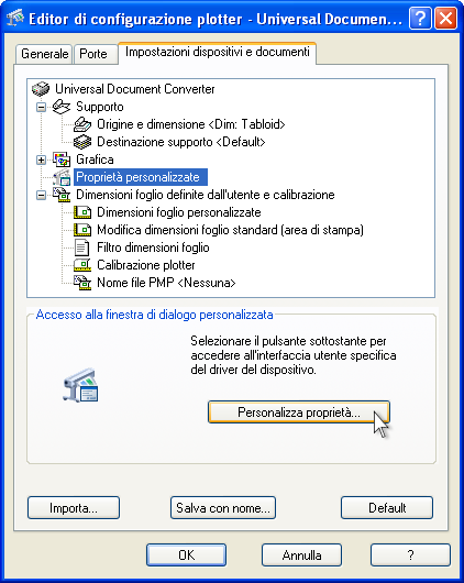 Selezionare Proprietà personalizzate nella scheda Impostazioni dispositivi e documenti e premere il pulsante Personalizza proprietà nell'area Accesso alla finestra di dialogo personalizzata.